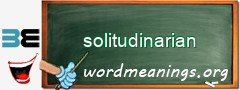 WordMeaning blackboard for solitudinarian